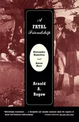 A Fatal Friendship - Arnold A. Rogow