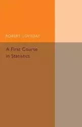 A First Course in Statistics - Robert Loveday