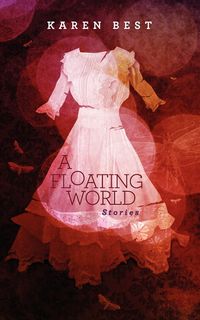 A Floating World - Karen Best