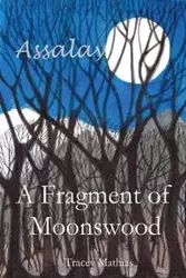 A Fragment of Moonswood - Tracey Mathias