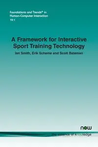 A Framework for Interactive Sport Training Technology - Ian Smith