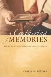 A Gathering of Memories - Pinches Charles R.