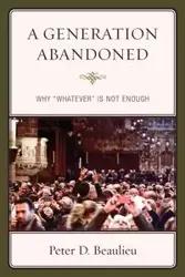 A Generation Abandoned - Peter Beaulieu D