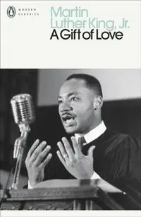 A Gift of Love - Martin Luther King