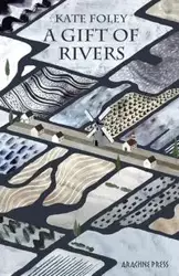 A Gift of Rivers - Kate Foley