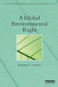 A Global Environmental Right - Stephen Turner