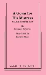 A Gown for His Mistress - Feydeau Georges