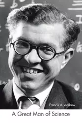 A Great Man of Science - A. Andrew Francis