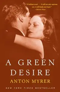 A Green Desire - Anton Myrer