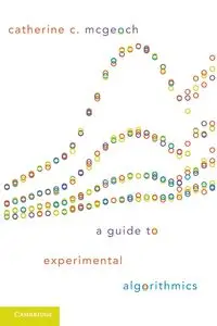 A Guide to Experimental Algorithmics - Catherine C. McGeoch