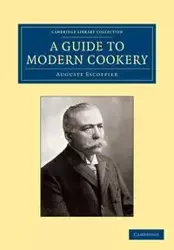 A Guide to Modern Cookery - Escoffier Auguste