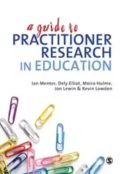 A Guide to Practitioner Research in Education - Ian Menter J