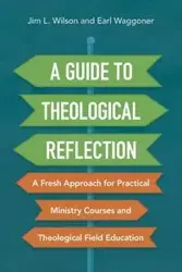 A Guide to Theological Reflection - Wilson Jim