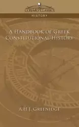 A Handbook of Greek Constitutional History - Greenidge A. H. J.