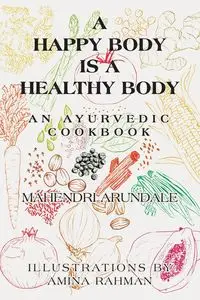 A Happy Body Is a Healthy Body - Arundale Mahendri