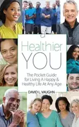 A Healthier You - Vaughn David