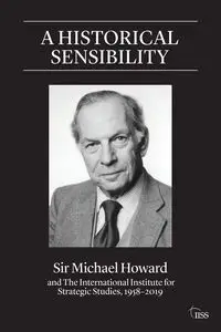 A Historical Sensibility - Howard Michael