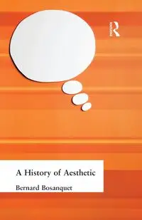 A History of Aesthetic - Bernard Bosanquet