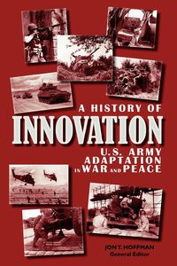 A History of Innovation - Center of Military History