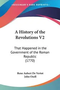 A History of the Revolutions V2 - Rene De Vertot Aubert