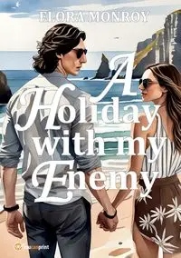 A Holiday with my Enemy - Monroy Elora