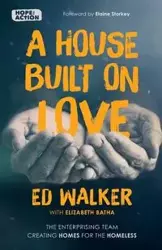 A House Built on Love - Walker Ed