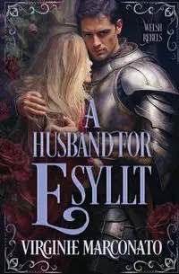 A Husband for Esyllt - Marconato Virginie