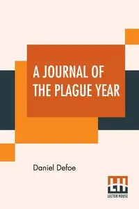 A Journal Of The Plague Year - Daniel Defoe - 2019