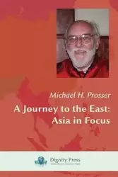 A Journey to the East - Michael H. Prosser