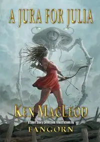 A Jura For Julia - Ken MacLeod