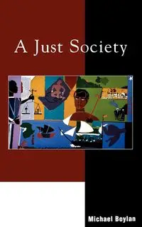 A Just Society - Michael Boylan