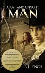 A Just and Upright Man - Lynch R. J.