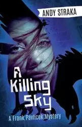 A Killing Sky - Andy Straka