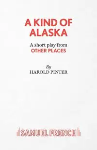 A Kind of Alaska - Harold Pinter