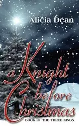 A Knight Before Christmas - Dean Alicia