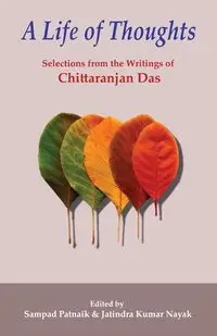 A LIFE OF THOUGHTS - Das Chittaranjan