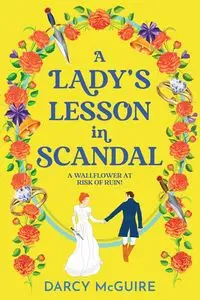 A Lady's Lesson in Scandal - Darcy McGuire