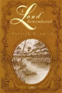 A Land Remembered - Patrick Smith D