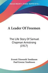 A Leader Of Freemen - Everett Tomlinson Titsworth