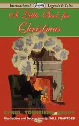 A Little Book for Christmas - Brady Cyrus Townsend