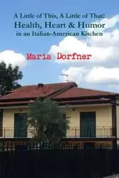 A Little of This, A Little of That - Maria Dorfner