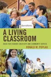 A Living Classroom - Ronald W. Poplau