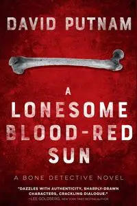 A Lonesome Blood-Red Sun - David Putnam