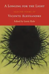 A Longing for the Light - Aleixandre Vincente