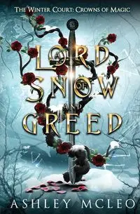 A Lord of Snow and Greed - Ashley McLeo