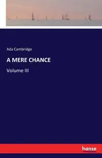 A MERE CHANCE - Ada Cambridge