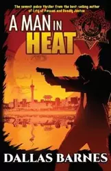 A Man in Heat - Dallas Barnes