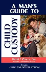 A Man's Guide to Child Custody - Pisarra David T.