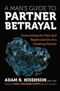 A Man's Guide to Partner Betrayal - Adam B. Nisenson