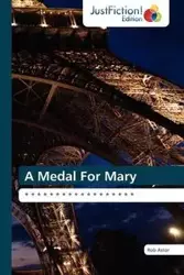 A Medal for Mary - Rob Astor